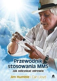 Przewodnik stosowania MMS Jim Humble, Cari Lloyd