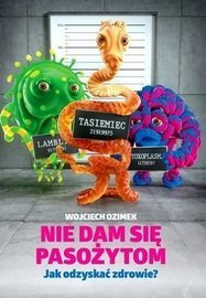 Nie dam się pasożytom Wojciech Ozimek