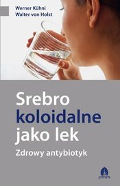 Srebro koloidalne jako lek Werner Kuhni, Walter vol Holst