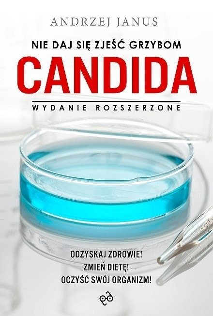 Nie daj się zjeść grzybom Candida Andrzej Janus
