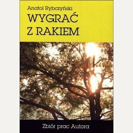 WYGRAĆ Z RAKIEM Anatol Rybczyński